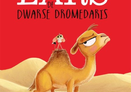Prentenboek: Lars de dwarse dromedaris. 3+