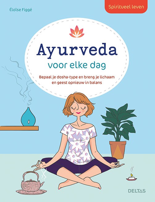Deltas Spiritueel leven ayurveda voor elke dag (1 Boek)